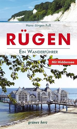 Wanderführer Rügen: Ein Wanderführer. Mit Hiddensee von Verlag grnes Herz